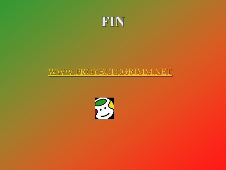 FIN WWW. PROYECTOGRIMM. NET 