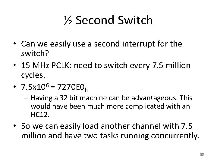 ½ Second Switch • Can we easily use a second interrupt for the switch?