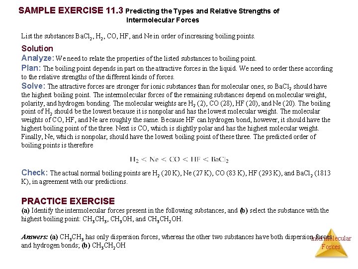 SAMPLE EXERCISE 11. 3 Predicting the Types and Relative Strengths of Intermolecular Forces List