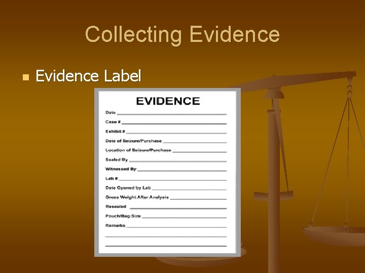 Collecting Evidence n Evidence Label Collecting Evidence n Evidence Label