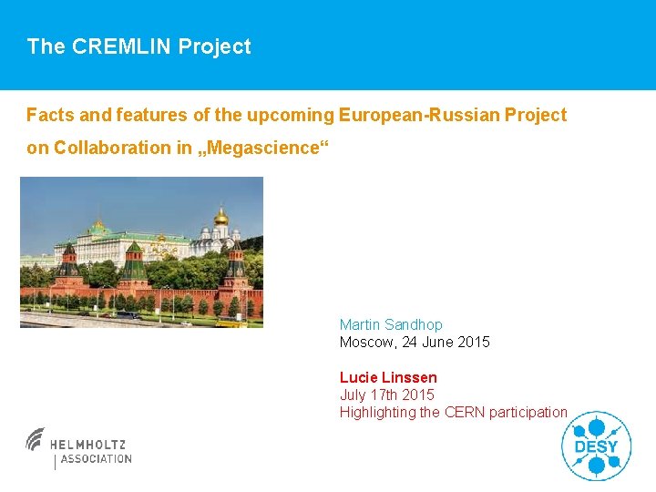 The CREMLIN Project Facts and features of the upcoming European-Russian Project on Collaboration in