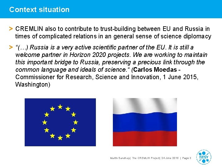 Context situation > CREMLIN also to contribute to trust-building between EU and Russia in