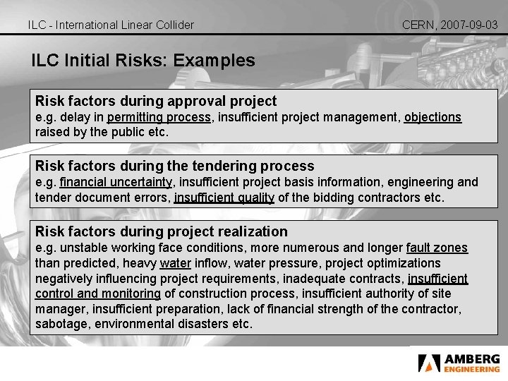 ILC - International Linear Collider CERN, 2007 -09 -03 ILC Initial Risks: Examples Risk