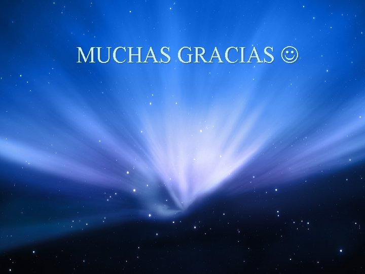 MUCHAS GRACIAS 