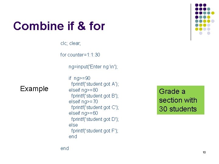 Combine if & for clc; clear; for counter=1: 1: 30 ng=input('Enter ng n'); if