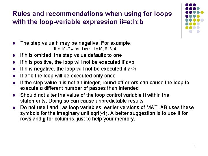 Rules and recommendations when using for loops with the loop-variable expression ii=a: h: b