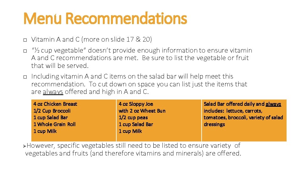 Menu Recommendations � � � Vitamin A and C (more on slide 17 &