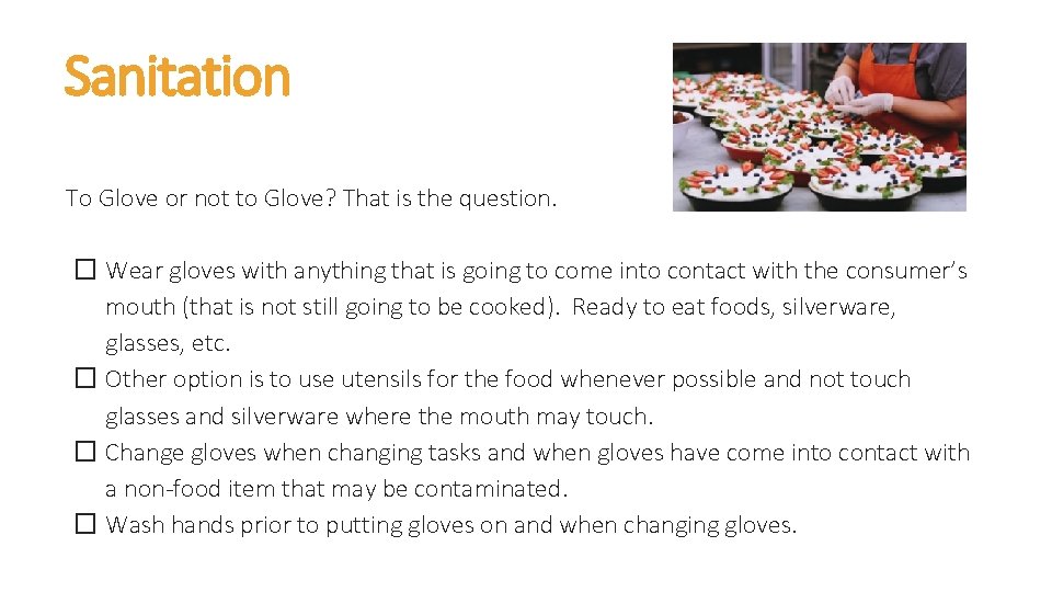 Sanitation To Glove or not to Glove? That is the question. � Wear gloves