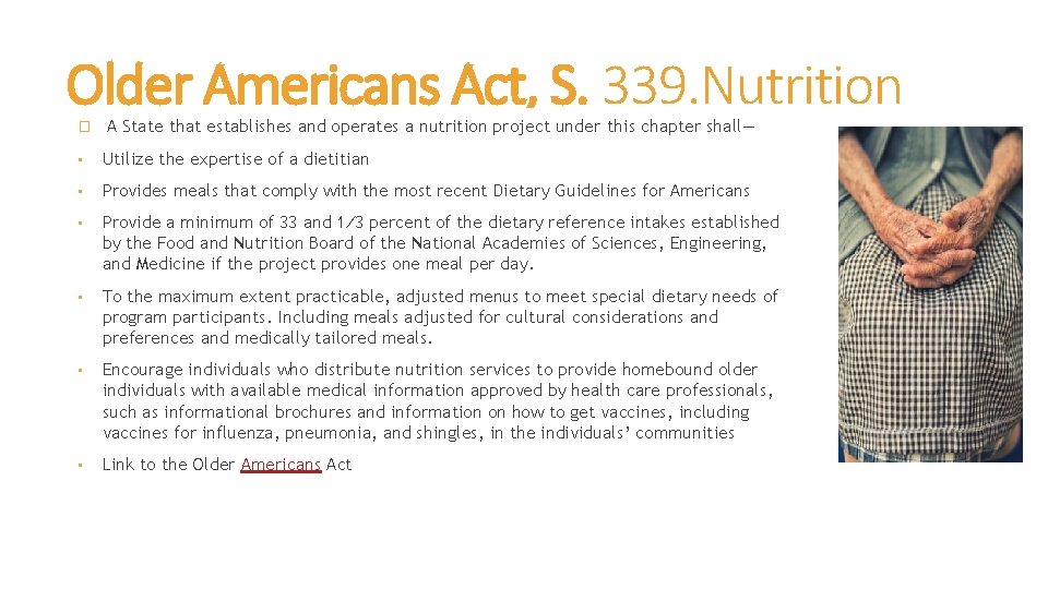 Older Americans Act, S. 339. Nutrition � A State that establishes and operates a