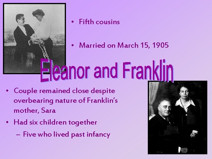  • Fifth cousins • Married on March 15, 1905 • Couple remained close