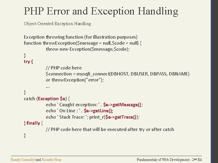 PHP Error and Exception Handling Object-Oriented Exception Handling Exception throwing function (for illustration purposes)