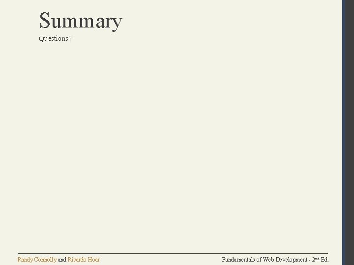 Summary Questions? Randy Connolly and Ricardo Hoar Fundamentals of Web Development - 2 nd