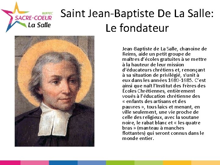 Saint Jean-Baptiste De La Salle: Le fondateur Jean-Baptiste de La Salle, chanoine de Reims,