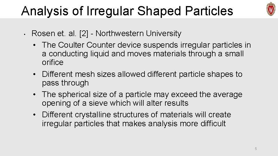 Analysis of Irregular Shaped Particles • Rosen et. al. [2] - Northwestern University •