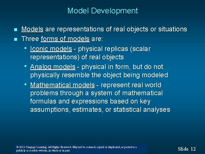 Model Development n n Models are representations of real objects or situations Three forms