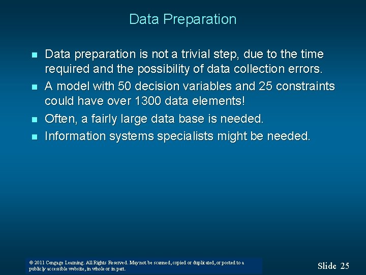 Data Preparation n n Data preparation is not a trivial step, due to the