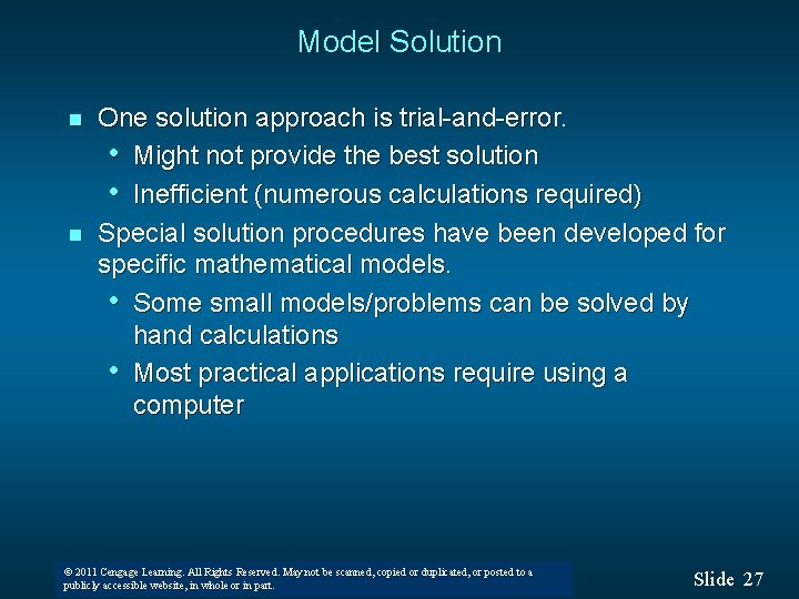 Model Solution n n One solution approach is trial-and-error. • Might not provide the