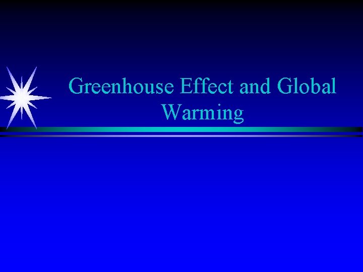 Greenhouse Effect and Global Warming 