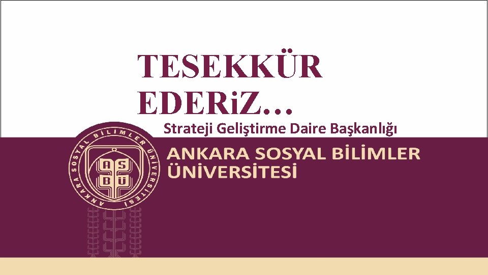 TESEKKÜR EDERi. Z… Strateji Geliştirme Daire Başkanlığı 