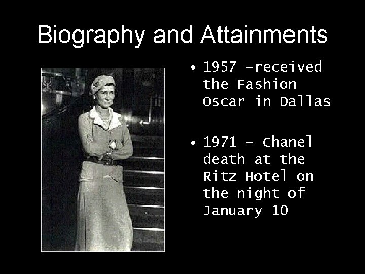 Biography and Attainments • 1957 –received the Fashion Oscar in Dallas • 1971 –