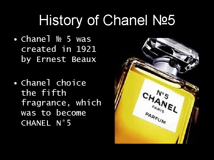 History of Chanel № 5 • Chanel № 5 was created in 1921 by