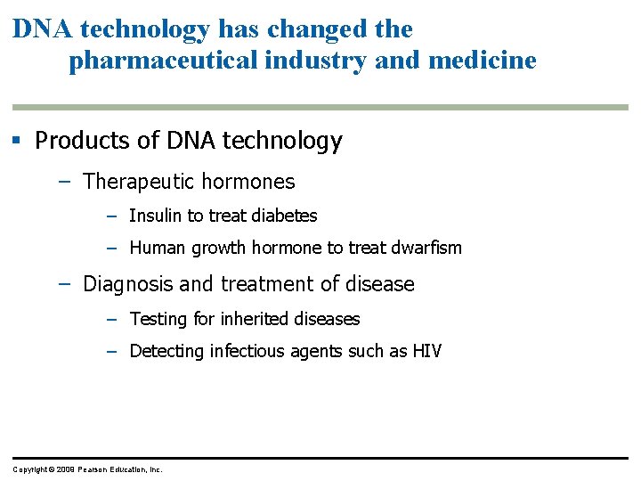 DNA technology has changed the pharmaceutical industry and medicine § Products of DNA technology