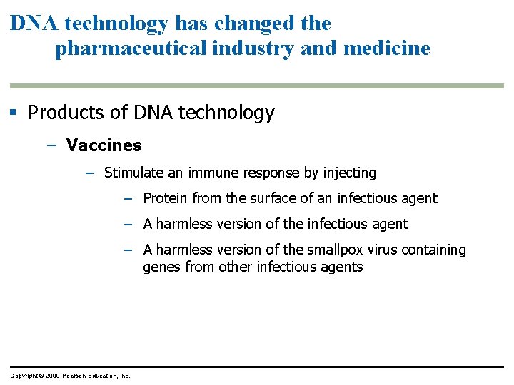 DNA technology has changed the pharmaceutical industry and medicine § Products of DNA technology