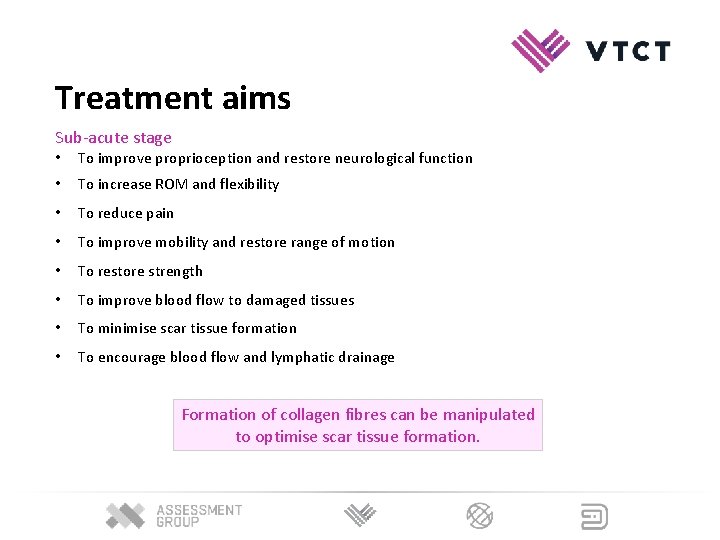 Treatment aims Sub-acute stage • To improve proprioception and restore neurological function • To Treatment aims Sub-acute stage • To improve proprioception and restore neurological function • To