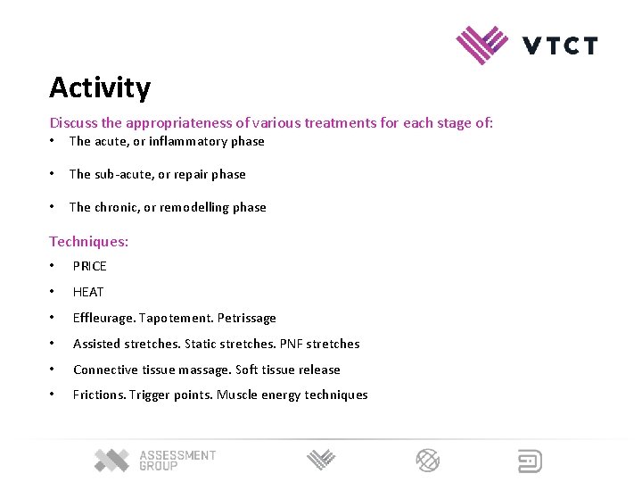 Activity Discuss the appropriateness of various treatments for each stage of: • The acute, Activity Discuss the appropriateness of various treatments for each stage of: • The acute,