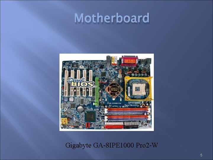 Motherboard Gigabyte GA-8 IPE 1000 Pro 2 -W 5 