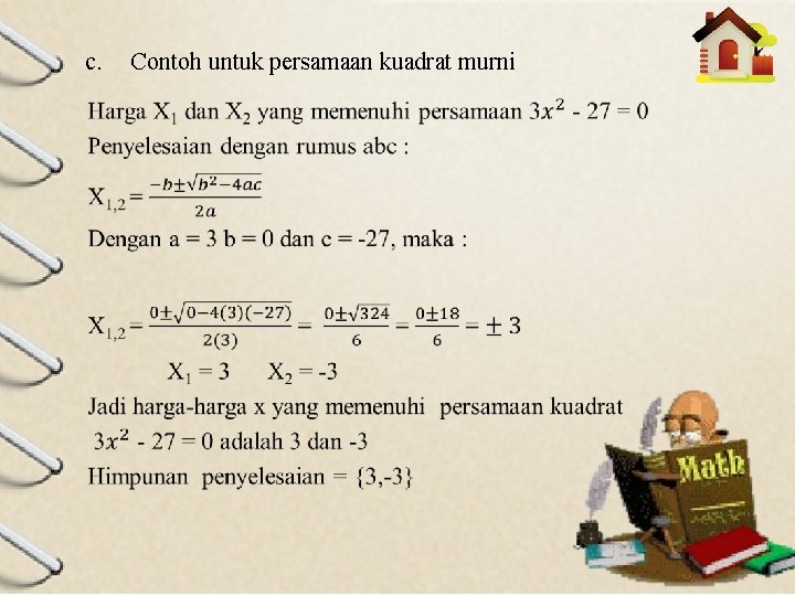 c. • Contoh untuk persamaan kuadrat murni 