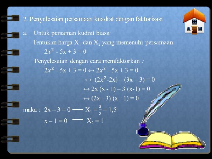 2. Penyelesaian persamaan kuadrat dengan faktorisasi • 