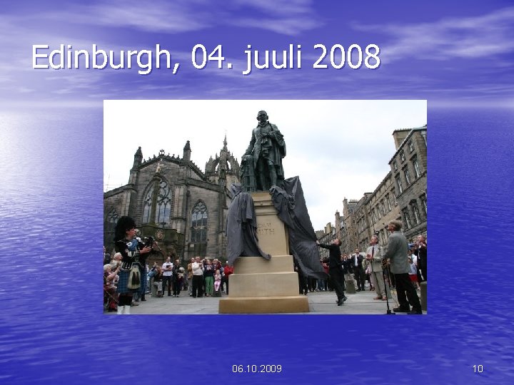 Edinburgh, 04. juuli 2008 06. 10. 2009 10 