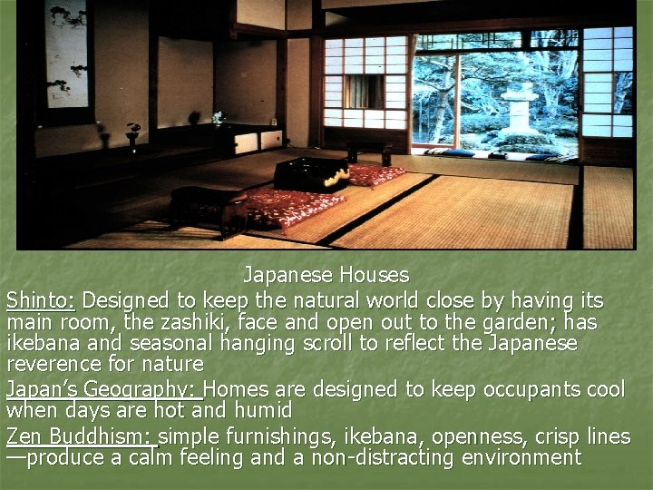 Japanese Culture Japanese Houses Shinto: Designed to keep the natural world close by having