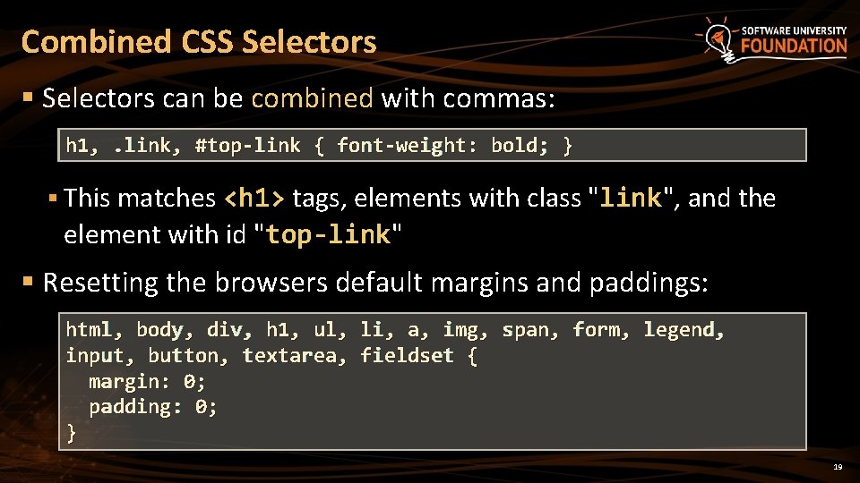 Combined CSS Selectors § Selectors can be combined with commas: h 1, . link,