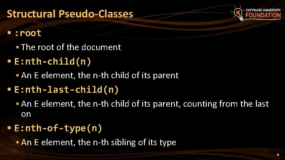 Structural Pseudo-Classes § : root § The root of the document § E: nth-child(n)