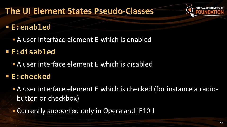The UI Element States Pseudo-Classes § E: enabled § A user interface element E