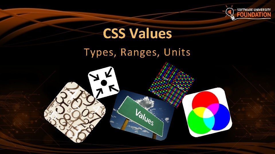 CSS Values Types, Ranges, Units 