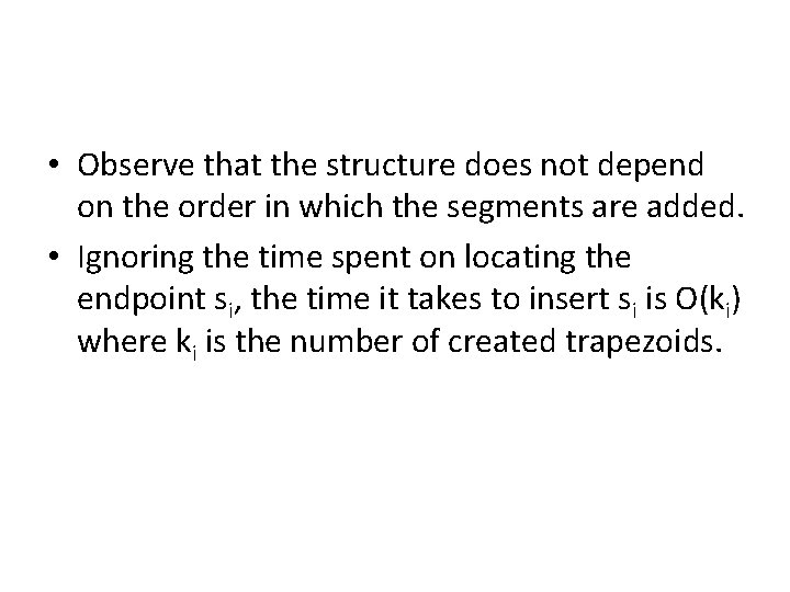  • Observe that the structure does not depend on the order in which