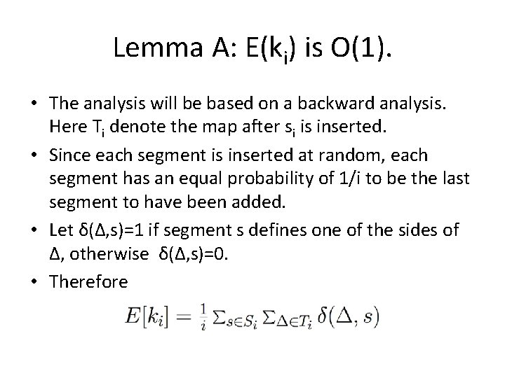 Lemma A: E(ki) is O(1). • The analysis will be based on a backward