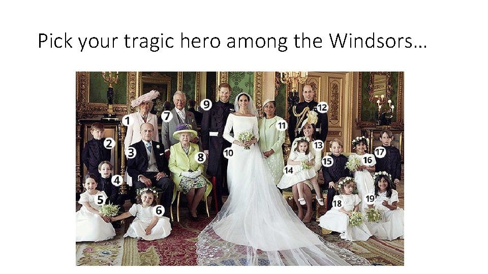 Pick your tragic hero among the Windsors… 