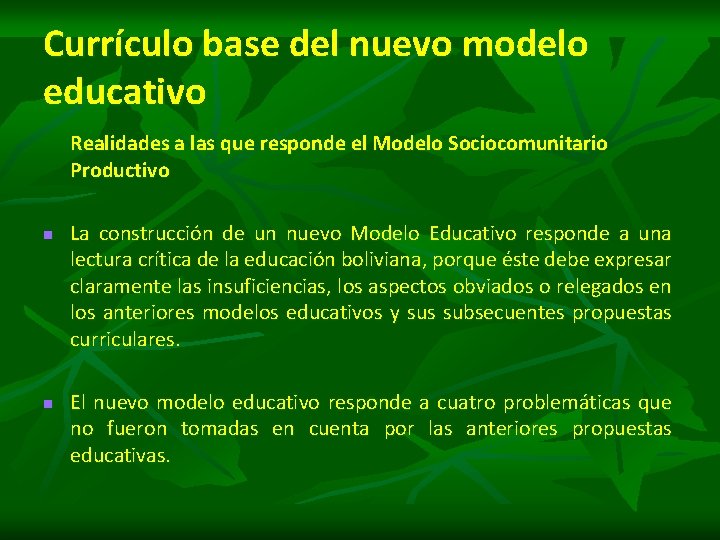 Currículo base del nuevo modelo educativo Realidades a las que responde el Modelo Sociocomunitario