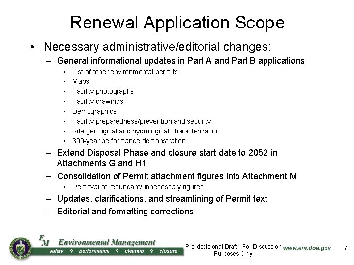 Renewal Application Scope • Necessary administrative/editorial changes: – General informational updates in Part A