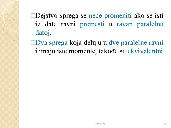 �Dejstvo sprega se neće promeniti ako se isti iz date ravni premesti u ravan