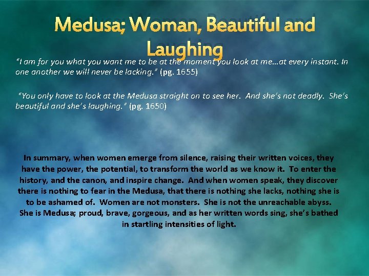 Medusa; Woman, Beautiful and Laughing “I am for you what you want me to
