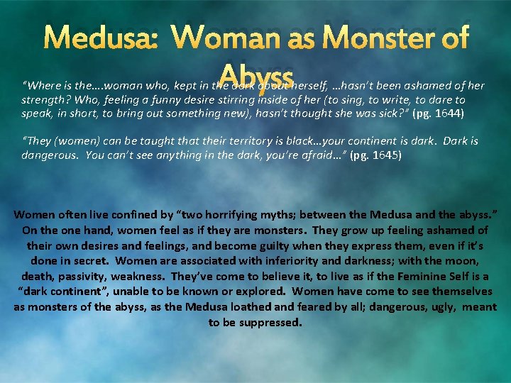 Medusa: Woman as Monster of Abyss “Where is the…. woman who, kept in the