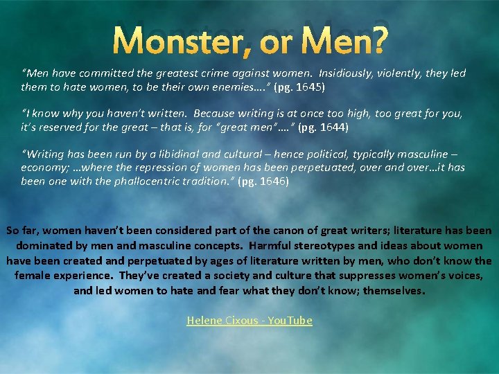 Monster, or Men? “Men have committed the greatest crime against women. Insidiously, violently, they