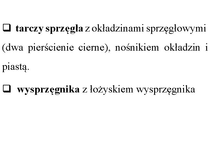 q tarczy sprzęgła z okładzinami sprzęgłowymi (dwa pierścienie cierne), nośnikiem okładzin i piastą. q