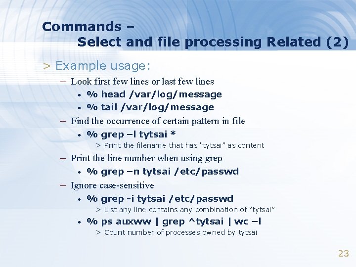 Commands – Select and file processing Related (2) > Example usage: – Look first