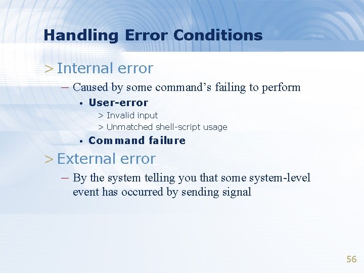 Handling Error Conditions > Internal error – Caused by some command’s failing to perform